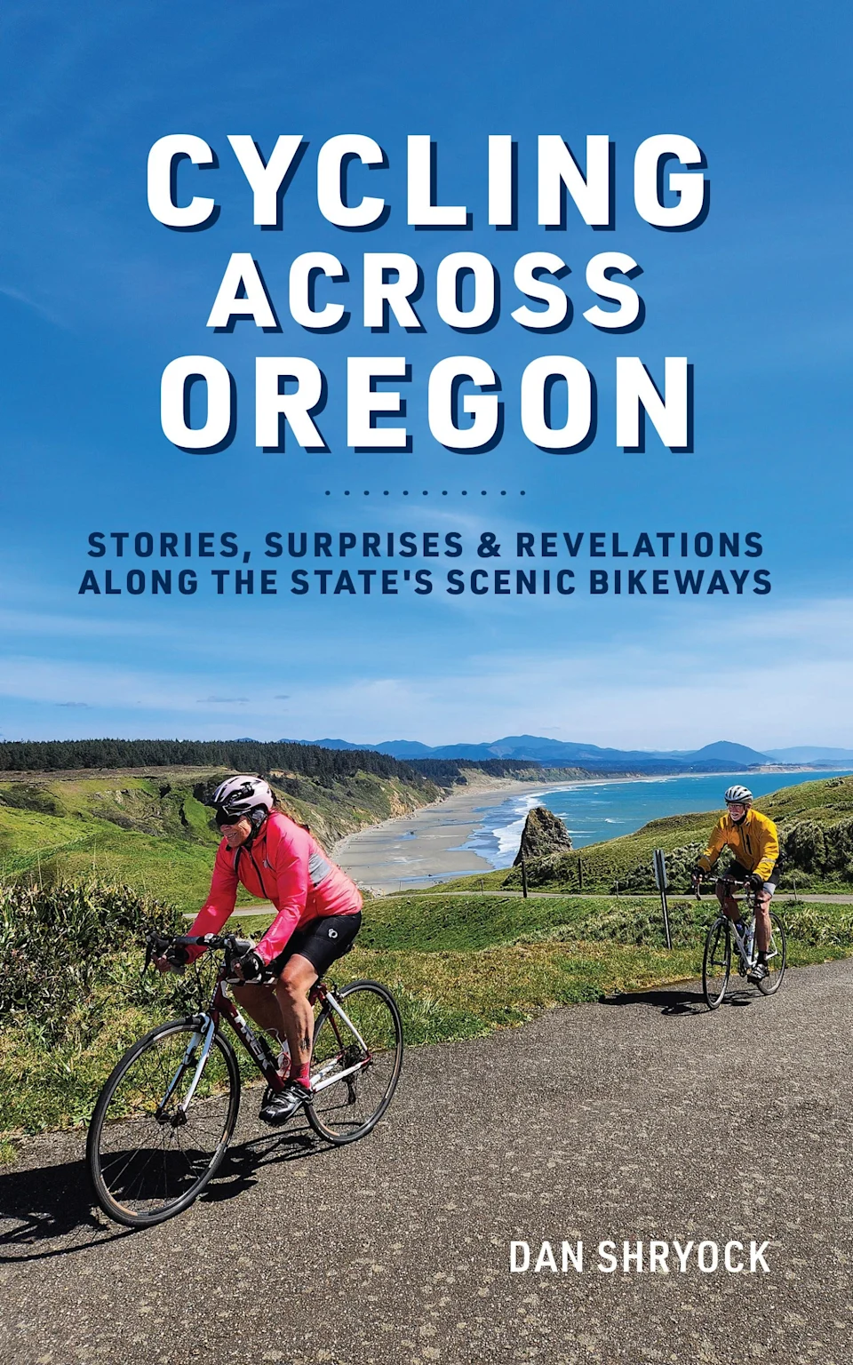 Dan Shryock is author of the book "Cycling Across Oregon."